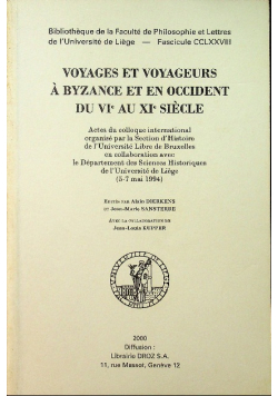 Voyages et voyageurs a byzance et en occident du au xi siecle