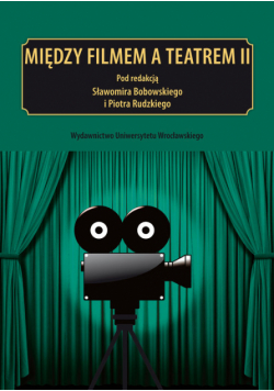 Między filmem a teatrem II Napięcie i poznanie
