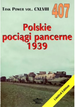 Polskie pociągi pancerne 1939 - Militaria nr 407