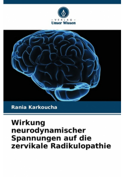 Wirkung neurodynamischer Spannungen auf die zervikale Radikulopathie