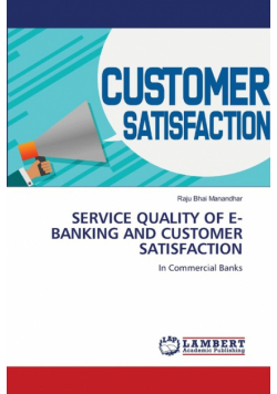 Service Quality Of E-Banking And Customer Satisfaction