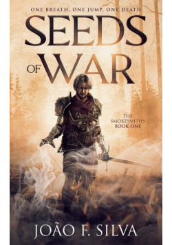 Seeds of War (The Smokesmiths Book One)