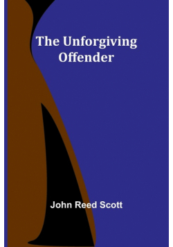 The Unforgiving Offender