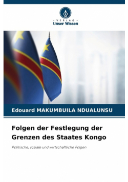 Folgen der Festlegung der Grenzen des Staates Kongo