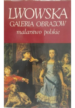 Lwowska Galeria Obrazów malarstwo polskie