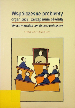 Współczesne problemy organizacji i zarządzania oświatą