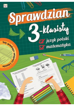 Sprawdzian 3-klasisty Język polski i matematyka