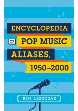 Encyclopedia of Pop Music Aliases, 1950-2000
