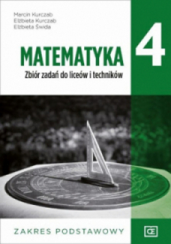 Matematyka Klasa  4 Zbiór zadań Zakres podstawowy