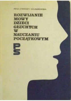 Rozwijanie mowy dzieci głuchych w nauczaniu początkowym