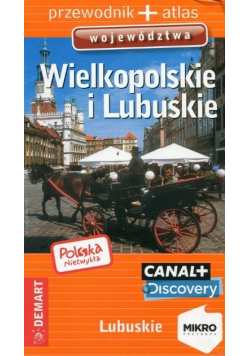 Polska niezwykła Wielkopolskie i Lubuskie