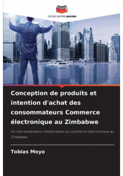 Conception de produits et intention d'achat des consommateurs Commerce électronique au Zimbabwe