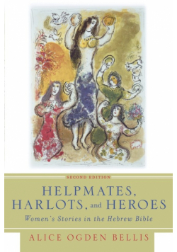 Helpmates, Harlots, and Heroes