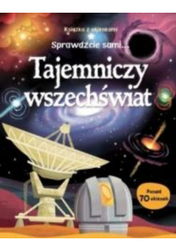 Sprawdźcie sami tajemniczy wszechświat