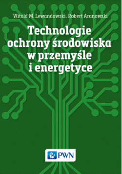 Technologie ochrony środowiska w przemyśle i energetyce