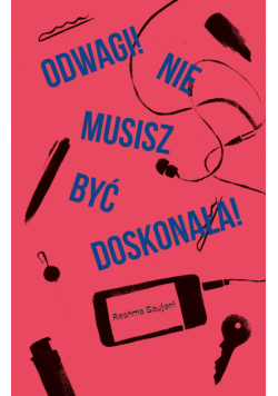 Odwagi! Nie musisz być doskonała!