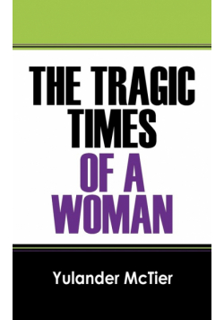 The Tragic Times of a Woman