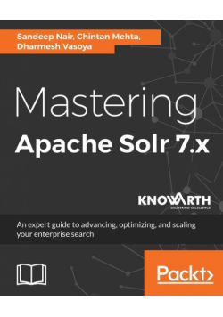Mastering Apache Solr 7.x