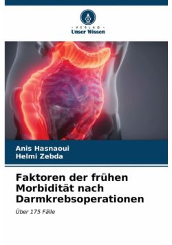 Faktoren der frühen Morbidität nach Darmkrebsoperationen