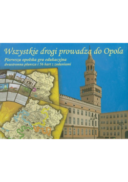 Wszystkie drogi prowadzą do Opola