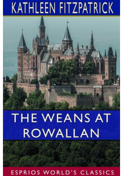The Weans at Rowallan (Esprios Classics)