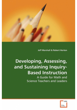 Developing, Assessing, and Sustaining Inquiry-Based Instruction