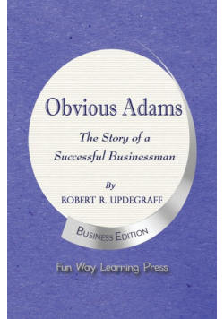 Obvious Adams -- The Story of a Successful Businessman