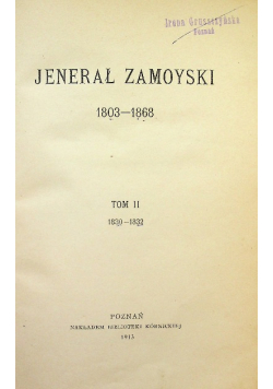 Jenerał Zamoyski 1803 - 1868 Tom II