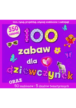 100 zabaw dla dziewczynek