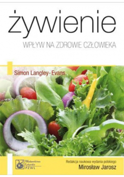 Żywienie Wpływ na zdrowie człowieka