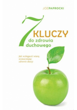 7 kluczy do zdrowia duchowego