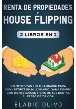 Renta de propiedades y house flipping 2 libros en 1