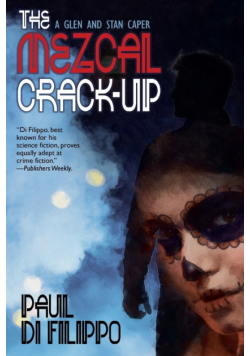 The Mezcal Crack-Up