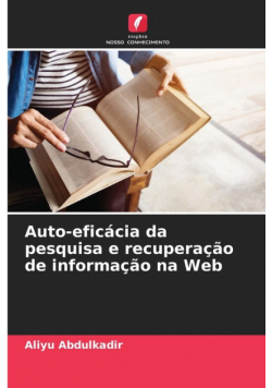 Auto-eficácia da pesquisa e recuperação de informação na Web