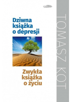 Dziwna książka o depresji zwykła książka o życiu