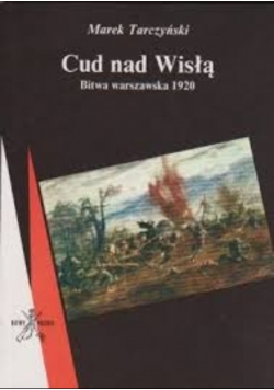 Cud nad Wisłą Bitwa warszawska 1920