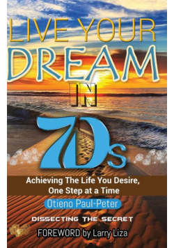 Live Your Dream In 7Ds