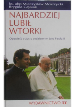 Najbardziej lubił wtorki