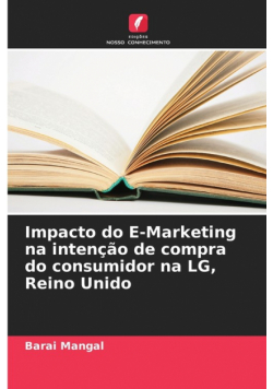 Impacto do E-Marketing na intenção de compra do consumidor na LG, Reino Unido