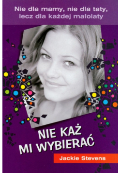 Nie każ mi wybierać