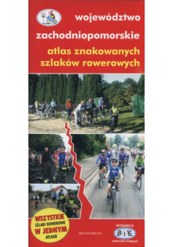 Województwo zachodniopomorskie atlas znakowanych szlaków rowerowych