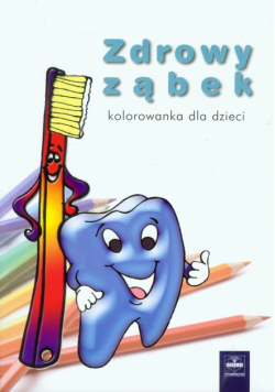 Zdrowy ząbek Kolorowanka dla dzieci
