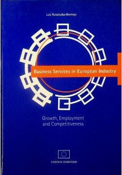 Business Services in European Industry Growth Employment and Competitiveness