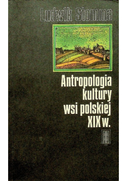 Antropologia kultury wsi polskiej XIX w