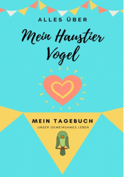 Über Mein Haustier -  Vogel