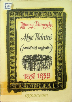 Moje podróży pamiętniki wygańca Tom I