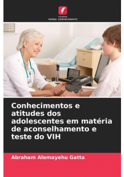 Conhecimentos e atitudes dos adolescentes em matéria de aconselhamento e teste do VIH