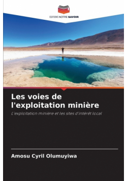 Les voies de l'exploitation minière