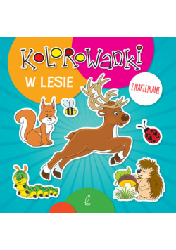 Kolorowanki z naklejkami W lesie