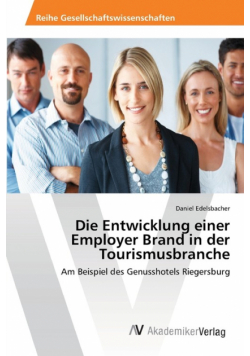 Die Entwicklung einer Employer Brand in der Tourismusbranche